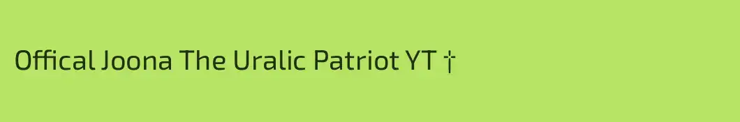 Offical Joona The Uralic Patriot YT †